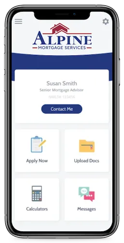 Mobile app home screen for Alpine Mortgage Services displaying agent card with Contact Me button and four action tiles: Apply Now, Upload Docs, Calculators, Messages.
